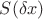 $S(\delta x)$