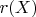 $r(X)$