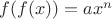$f(f(x))=a x^{n}$