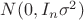 $N(0, I_n \cdo \sigma^2)$