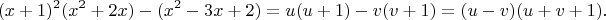 $$(x+1)^2(x^2+2x)-(x^2-3x+2)=u(u+1)-v(v+1)=(u-v)(u+v+1).$$