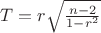 $T=r {\sqrt {\frac {n-2}{1-r^2}}}$