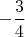 $-\dfrac{3}{4}$