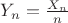$Y_n = \frac{X_n}{n}$