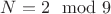 $N=2\mod 9$