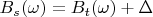 $B_s(\omega)=B_t(\omega)+\Delta$