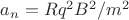 $a_{n}={Rq^2B^2}/{m^2}$