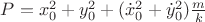 $P=x^2_0+y^2_0+(\dot{x}^2_0+\dot{y}^2_0)\frac{m}{k}$