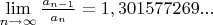 $\lim\limits_{n\to\infty}\frac{a_{n-1}}{a_n}=1,301577269...$
