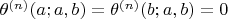 $\theta^{(n)}(a;a,b)=\theta^{(n)}(b;a,b)=0$
