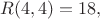 $R(4, 4)=18,$