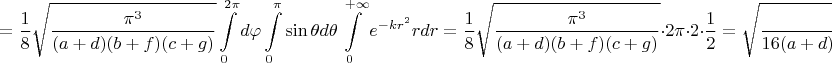 $$=\frac{1}{8}\sqrt{\frac{\pi^3}{(a+d)(b+f)(c+g)}}\int\limits_0^{2\pi}d\varphi\int\limits_0^{\pi}\sin\theta d\theta\int\limits_0^{+\infty}e^{-kr^2}rdr=\frac{1}{8}\sqrt{\frac{\pi^3}{(a+d)(b+f)(c+g)}}\cdot 2\pi\cdot 2\cdot\frac{1}{2}=\sqrt{\frac{\pi^5}{16(a+d)(b+f)(c+g)}}$$