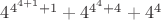 $4^{4^{4+1}+1}+4^{4^{4}+4}+4^4$