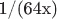 1/(64x)