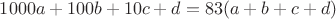 $1000a+100b+10c+d=83(a+b+c+d)$