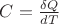$ C = \frac {\delta Q} {dT}$ $ C = \frac {\delta Q} {dT}$
