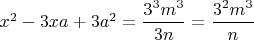 $x^2-3xa+3a^2=\dfrac {3^3m^3}{3n}=\dfrac {3^2m^3}{n}$