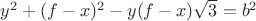 $y^2+(f-x)^2-y(f-x) \sqrt 3=b^2$