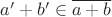 $a'+b'\in\overline{a+b}$