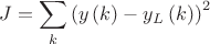 $$J=\sum_{k}\left(y\left(k\right)-y_{L}\left(k\right)\right)^{2}$$