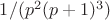 $1/(p^2(p+1)^3)$