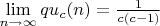 $\lim \limits_{n\to\infty}qu_c(n)=\frac1{c(c-1)}$