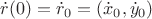 $\dot{r}(0)=\dot{r}_0=(\dot{x}_0,\dot{y}_0)$