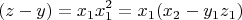 $$(z-y)=x_1x_1^2=x_1(x_2-y_1z_1)$$