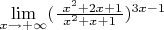 $\lim\limits_{x\to +\infty} (\frac{\ x^2+2x+1}{x^2+x+1})^{3x-1}$