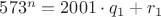 $573^n=2001\cdot q_1 + r_1$