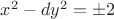 $x^2-dy^2 = &plusmn;2$