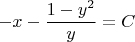 \[
 - x - \frac{{1 - y^2 }}
{y} = C
\]