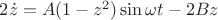$2\dot{z}=A(1-z^2)\sin \omega t-2Bz$