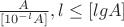 $\frac{A}{[10^{-l}A]}, l\le [lg A]$