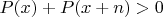 $P(x)+P(x+n) > 0$