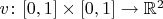 $v\colon [0,1]\times[0,1]\to\mathbb R^2$