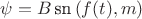 $\psi=B\, \text{sn}\,(f(t),m)$