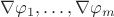 $\nabla\varphi_1, \ldots ,\nabla\varphi_{m}$