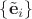 $\{\tilde{\mathbf e}_i\}$