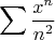 $$\sum\frac{x^n}{n^2}$$