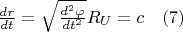 $ \frac {dr}{dt}=\sqrt {\frac {d^2 \varphi}{dt^2}}  {R_U}=c               \quad   \eqno                                               (7)$