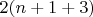 $2(n+1+3)$
