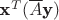 $\textbf x^T(\overline A \textbf y)$