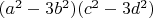 $(a^2-3b^2) (c^2-3d^2)$
