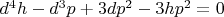 $d^4h-d^3p+3dp^2-3hp^2=0$