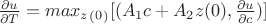 $\frac {\partial u}{\partial T}=max_z_(_0_)[(A_1c+A_2z(0),\frac {\partial u}{\partial c})]$