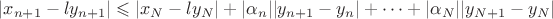 $$\vert x_{n+1}-ly_{n+1}\vert \leqslant \vert x_N-ly_{N}\vert +\vert \alpha_n\vert \vert y_{n+1}-y_{n}\vert +\cdots+\vert \alpha_N\vert \vert y_{N+1}-y_{N}\vert $$