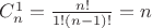 $C^1_n=\frac{n!}{1!(n-1)!}=n$
