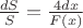 $\frac{dS}{S}= \frac{4dx}{F(x)}$