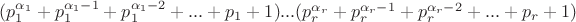 $ (p_1^{\alpha_1}+p_1^{\alpha_1-1}+p_1^{\alpha_1-2}+...+ p_1+1)... (p_r^{\alpha_r}+p_r^{\alpha_r-1}+p_r^{\alpha_r-2}+...+ p_r+1)$